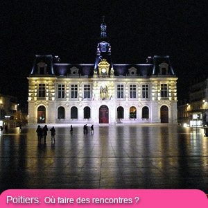 Poitiers la nuit... Les quartiers les plus sympas, les bars et boites hétéro et gays